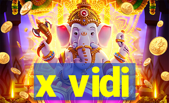 x vidi